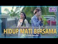 Ovhi Firsty Ft. Maulana Wijaya - Hidup Mati Bersama (Official Music Video)