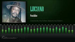 Luciano - Punchline Created By The Father Babatunde Riddim Hd