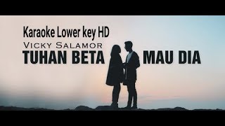 Download Lagu Karaoke Lower key •||• Tuhan Beta Mau Dia •||• Vicky Salamor MP3