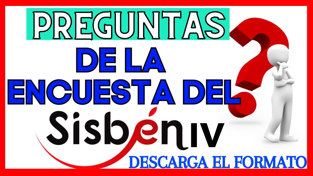 Encuesta del Sisbén 4 - Preguntas que vas a encontrar 16 Encuesta del Sisbén 4 - Preguntas que vas a encontrar