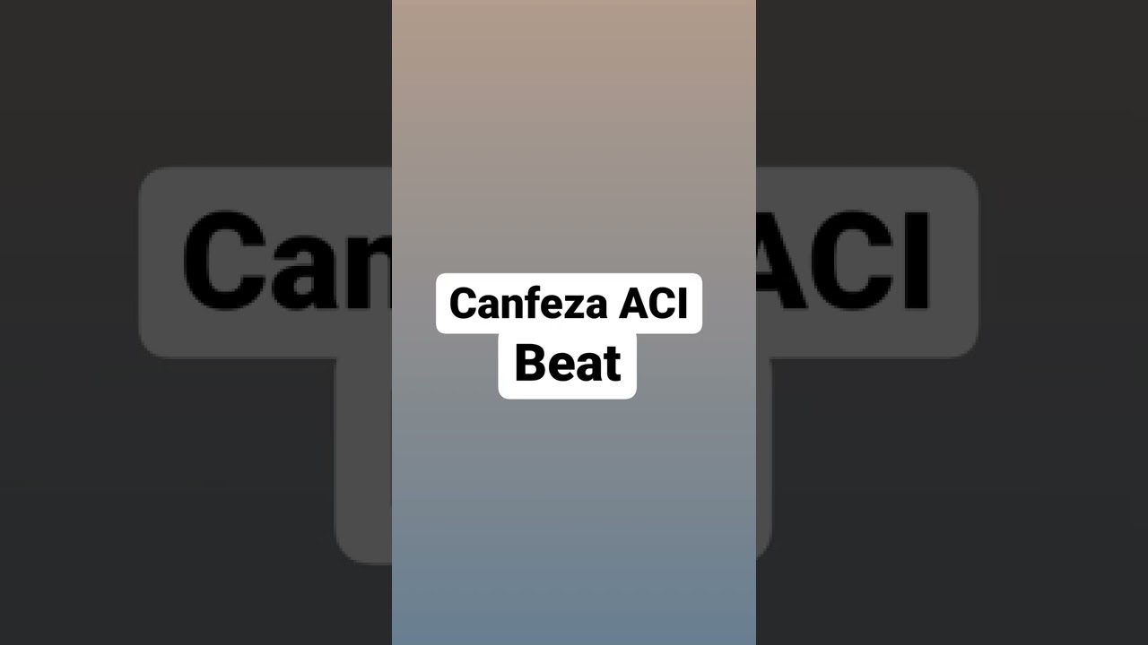 Canfeza ACI beat