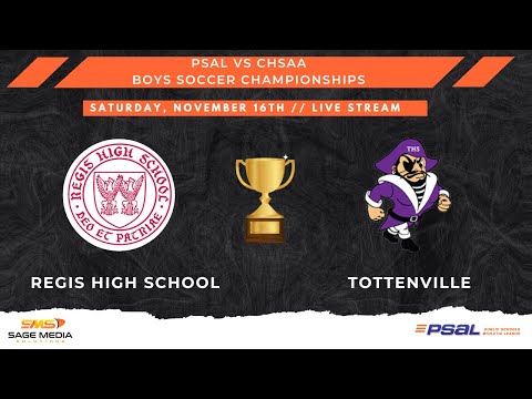 PSAL vs CHSAA Boys Soccer Championship | Tottenville vs Regis High School | 11/16/2024