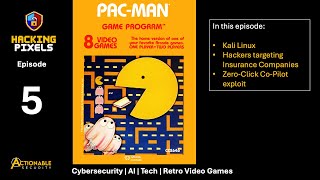 Hacking Pixels | Episode 005 | AI News, Kali, Insurance, Co-Pilot Exploit, Pac-Man screenshot 4