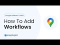 Add Workflows to Custom Modules: Google Address Toolkit | EasyPluginz