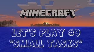 ShiftKlik Plays Minecraft - Part 9: Small Tasks (A Survival Lets Play)