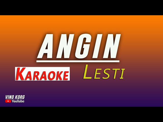 LESTI ANGIN  ( KARAOKE NO VOKAL ) class=