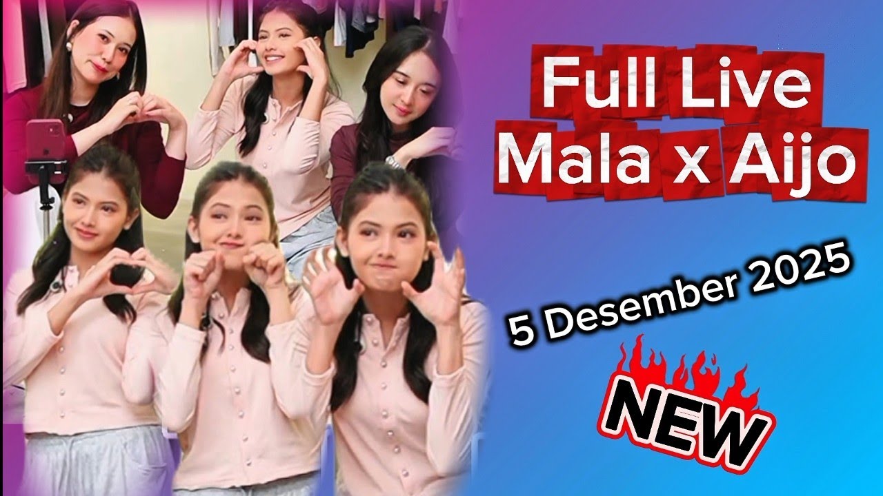 Full live Mala x Aijo 5 Desember 2025 🔥