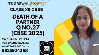 Death of a Partner | Class 12 Accounts | Chapter 6 | Q 27 | TS Grewal Solutions | CBSE 2027