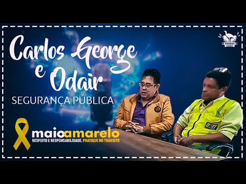 Siriemas Cast - 13º Episódio: MAIO AMARELO - Carlos George e Odair