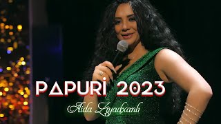 Aida Ziyadxanlı - Papuri 2023