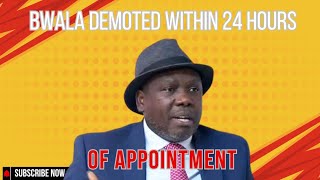 BWALA DEMOTED WITHIN 24 HOURS OF APPOINTMENT AFTER HE CLAIMED WHAT HE WAS NOT