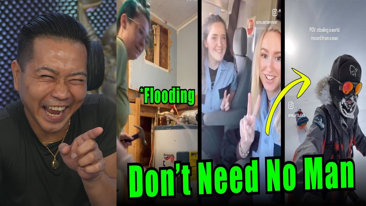 When STRONG & INDEPENDENT Modern Women DON’T NEED NO MAN #6