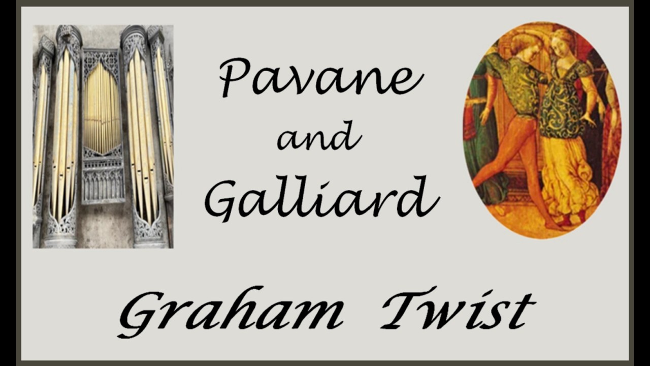 'Pavane and Galliard' for Carson Cooman by Graham Twist