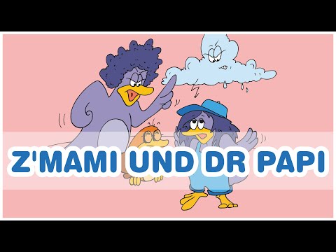 Singvögel Z'Mami und dr Papi mit Text