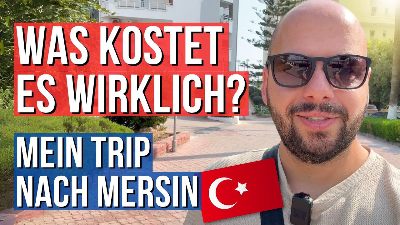 Diese Preisunterschiede gibt es zu Deutschland! | Mein TRIP nach MERSIN (Türkei)