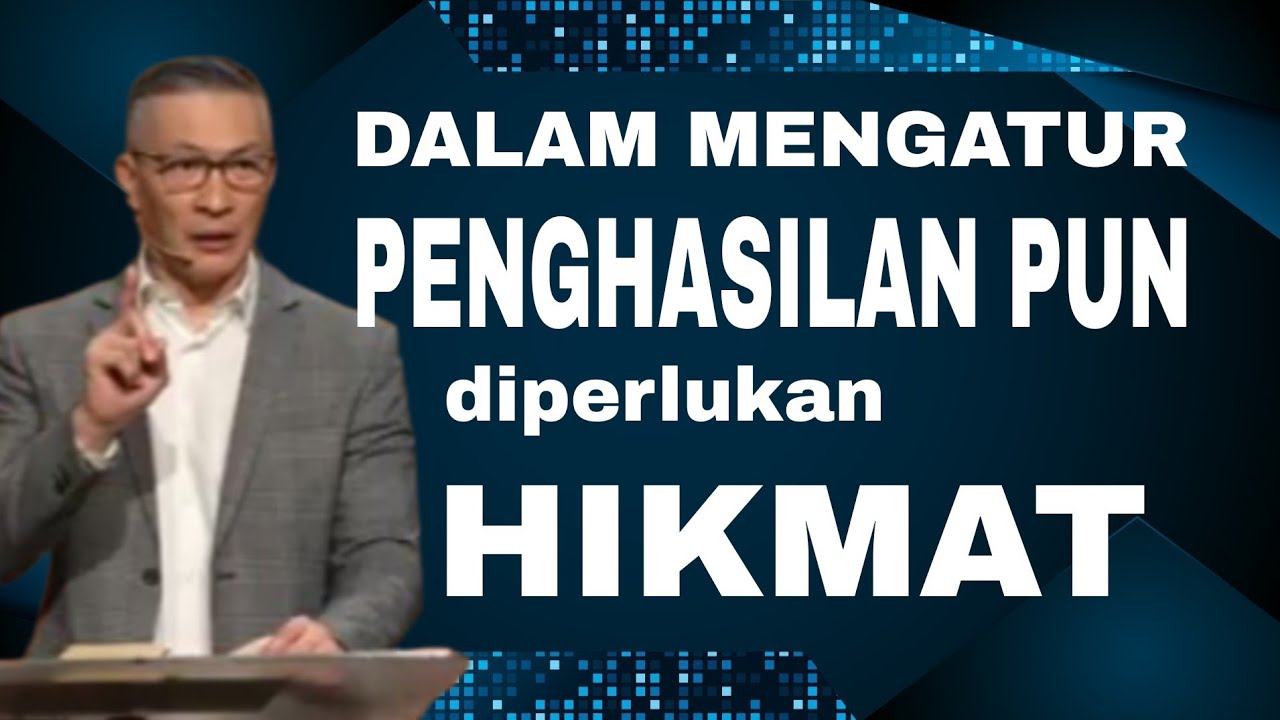 DALAM MENGATUR PENGHASILAN PUN DIPERLUKAN HIKMAT // PS PHILIP MANTOFA