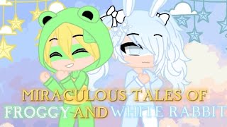 | 🐸 Miraculous Tales Of Froggy And White Rabbit 🐇 | ✨️EXPLANATION/SPOILERS✨️ |