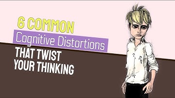 6 Common Cognitive Distortions That Twist Your Thinking