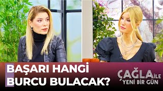 Yengeç, Aslan, Başak Burçlarının Şansı Dönecek Mi? - Çağla İle Yeni Bir Gün 782. Bölüm