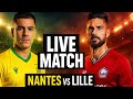 🔴 LIVE : FC Nantes 🆚 LOSC Lille Allez Nantes