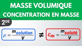 MASSE VOLUMIQUE et CONCENTRATION EN MASSE 🎯 Différences | Seconde | Physique Chimie