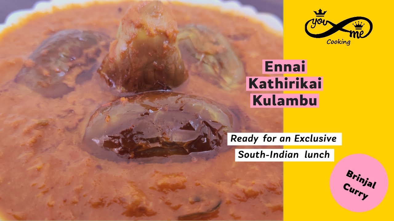 Ennai Kathirikai Kulambu | Brinjal Curry Recipe in Tamil | How to make kathirikai kulambu | You & Me Cooking