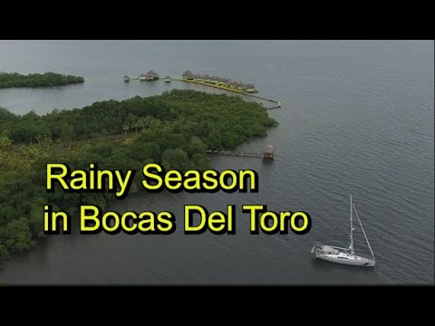 Rainy Season Bocas Del Toro Ep 64