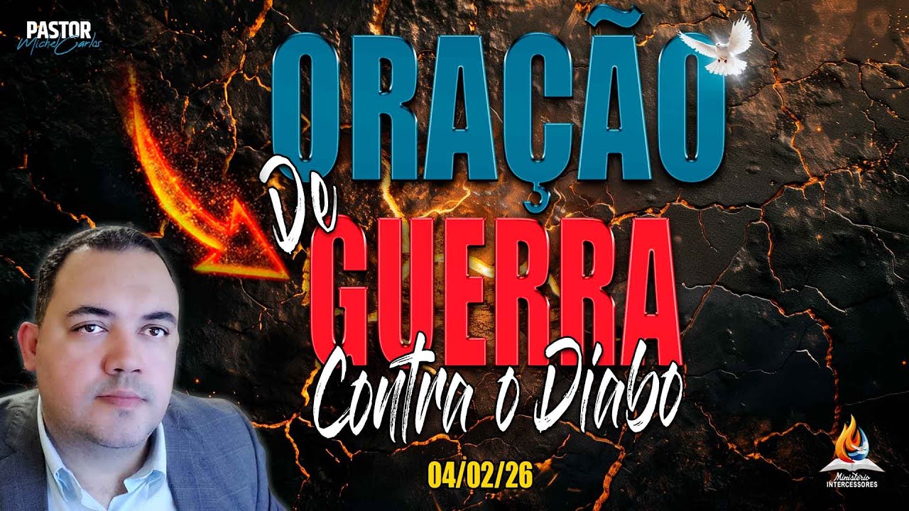 04/02/26 - ORAÇÃO FORTE LIBERTAÇÃO | GUERRA CONTRA O dIABO🔥(Repreise)