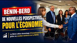 Bénin - Berd : Un Nouveau Souffle Pour Les Investissements