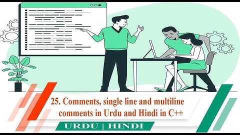 25. Comments, single line and multiline comments in c++ in Urdu and Hindi