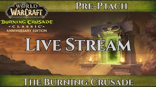 Let's Play WoW TBC Anniversary Pre-Patch | twitch dual stream