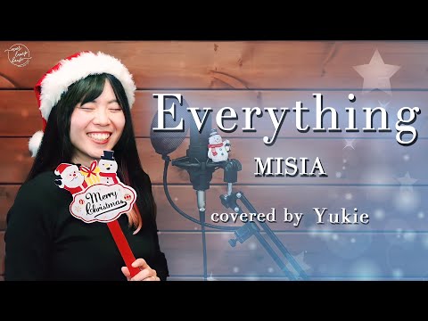 Everything / MISIA (COVER) by Yukie