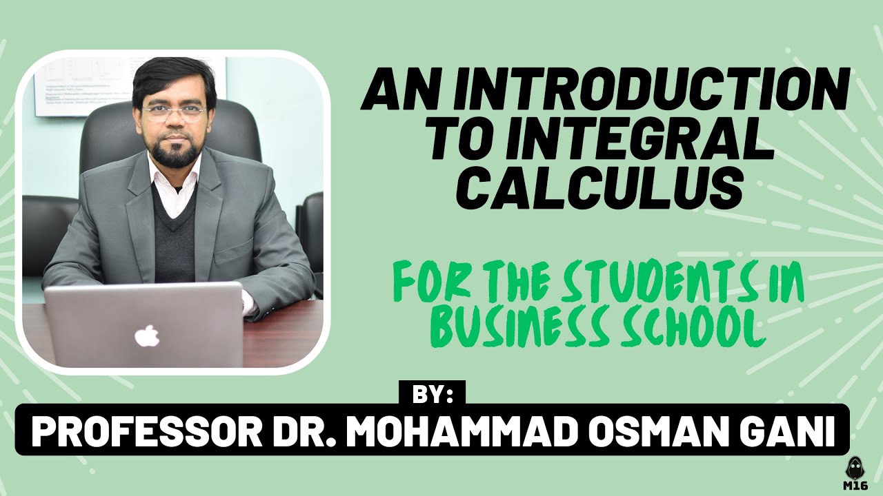 Business Maths: Lec 21: An Introduction to Integral Calculus || For the students in Business School