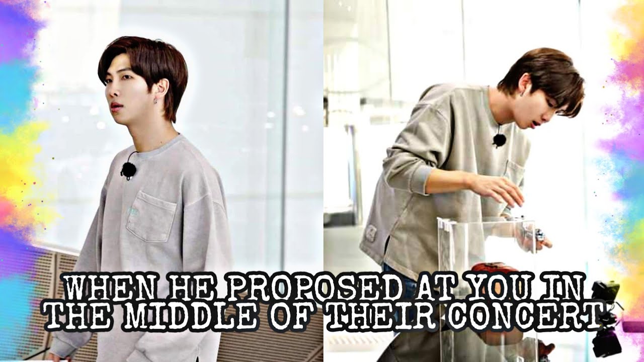 𝐧𝐚𝐦𝐣𝐨𝐨𝐧 𝐟𝐟 : 𝐰𝐡𝐞𝐧 𝐡𝐞 𝐩𝐫𝐨𝐩𝐨𝐬𝐞𝐝 𝐚𝐭 𝐲𝐨𝐮 𝐢𝐧 𝐭𝐡𝐞 𝐦𝐢𝐝𝐝𝐥𝐞 𝐨𝐟 𝐭𝐡𝐞𝐢𝐫 𝐜𝐨𝐧𝐜𝐞𝐫𝐭