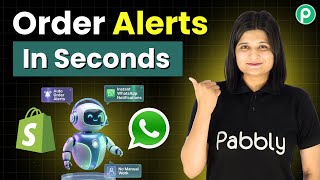 Shopify to WhatsApp — Automate Order Alerts with Pabbly Chatflow