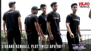 5 Orang Kembali, Plot Twist Apa Ini?? Teaser Hero Remaja Ep 6