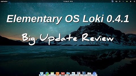 Elementary OS Loki 0.4.1 - Big Update Review