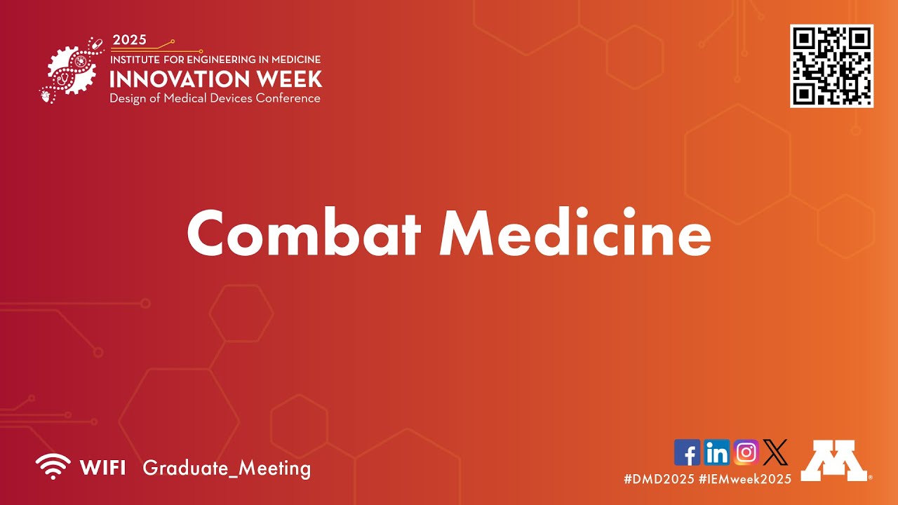 Combat Medicine (2025 Design of Medical Devices Conference)