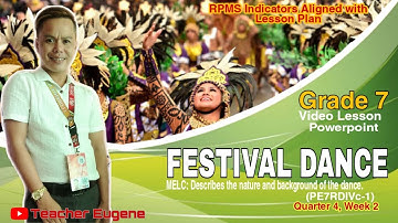 GRADE 7 PE - FESTIVAL DANCE | Q4, Wk 2 Video Lesson Demonstration with PPT/LP (RPMS Aligned)