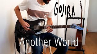 GOJIRA - Another World Full Guitar Cover