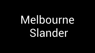 Famous Melbourne Slander Profile