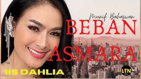 Beban Asmara | Iis Dahlia | Cipt. Munif Bahaswan