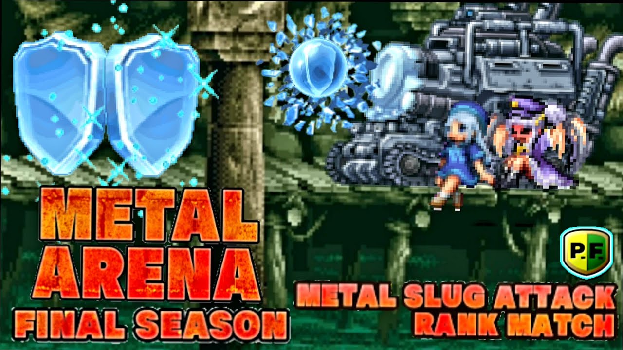 Metal Slug Attack Rank Match FINAL SEASON #5 ~ Phi(π)'s Actions