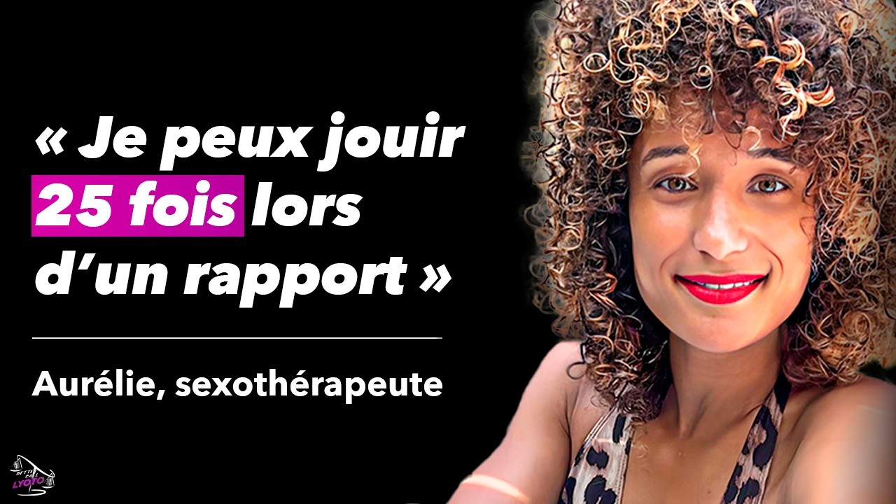 Une sexothérapeute me raconte sa vie sexuelle débridée et pleine de plaisir | BCL #69