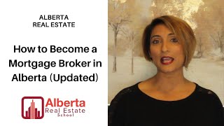 How to become a Mortgage Agent in Alberta? (Updated)