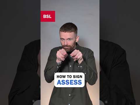 How to sign Assess: BSL Sign of the Day 272