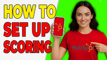 How To Set Up Lead Scoring In HubSpot (Step-By-Step)