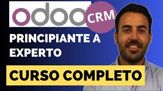 🚀 Curso Completo Odoo CRM: De Principiante a Experto en 2 Horas | Tutorial GRATIS en Español
