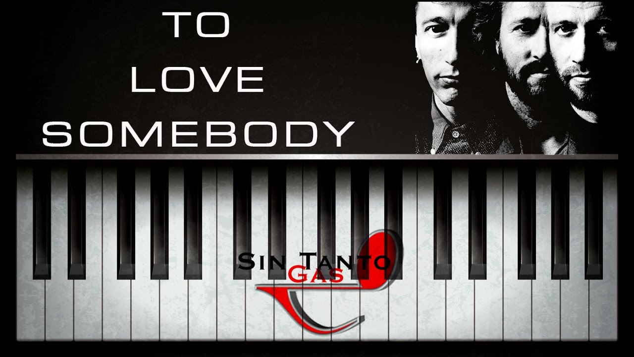 To Love Somebody / Piano / Parte 1 / Cover