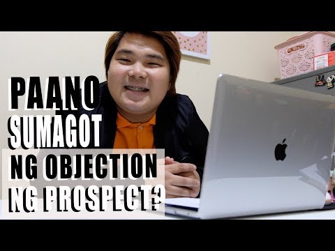 PAANO SUMAGOT NG OBJECTION NG PROSPECT?